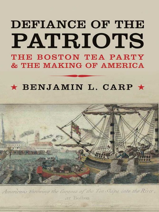 Title details for Defiance of the Patriots by Benjamin L. Carp - Available